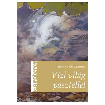 Kis Műterem - Vízi világ pasztellel - Harsányi Zsuzsanna