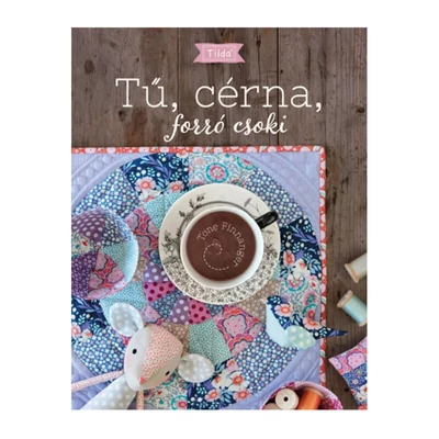 Tilda, Tű, cérna, forró csoki - Tone Finnanger-Szebeni Gál Vera