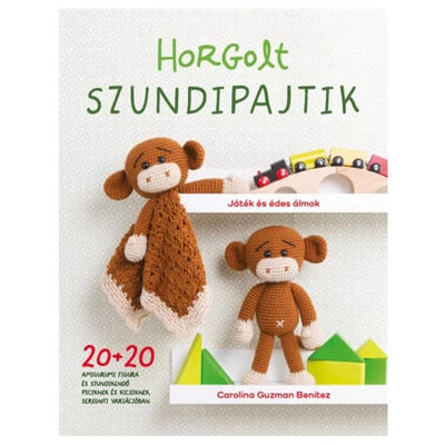 Horgolt szundipajtik - Carolina Guzman Benitez - Szebeni Gál Vera