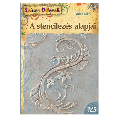 Színes ötletek 125. - A stencilezés alapjai
