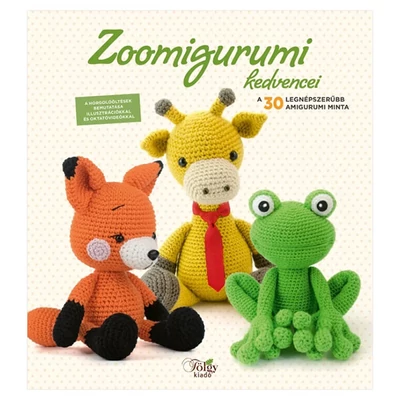 Zoomigurumi kedvencei - 30 legnépszerűbb amigurumi figura