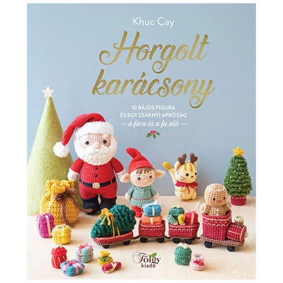 Horgolt karácsony - 10 bájos figura - Khuc Cay