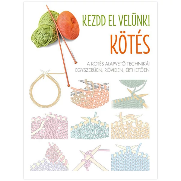 Kezdd el velünk! Kötés