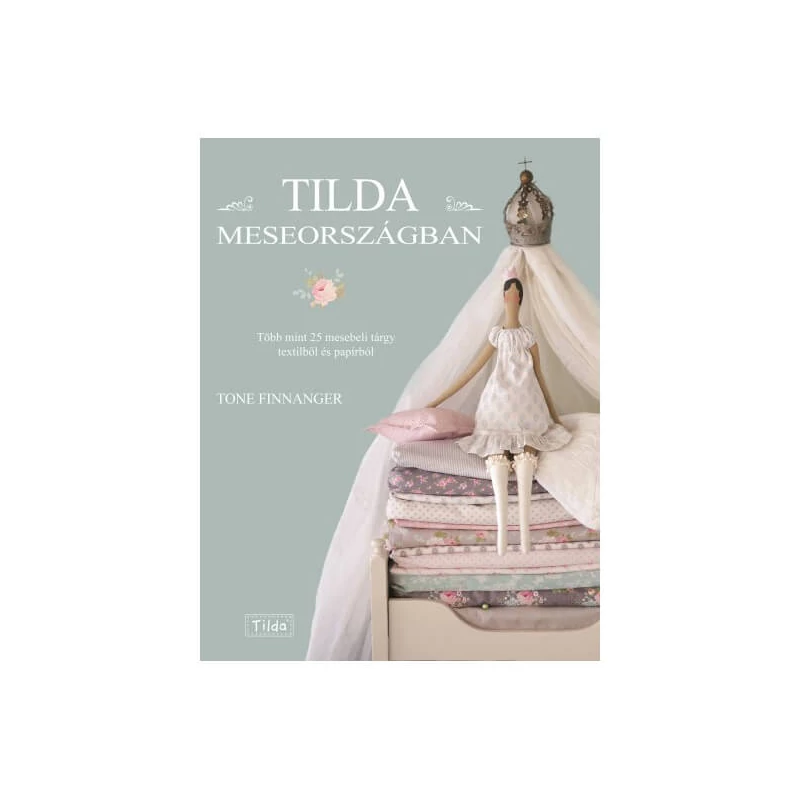 Tilda meseországban - Tone Finnanger