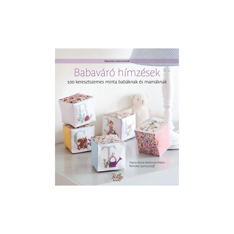 Babaváró Hímzések - Marie-Anne Réthoret-Mélin Perette Samoiloff: