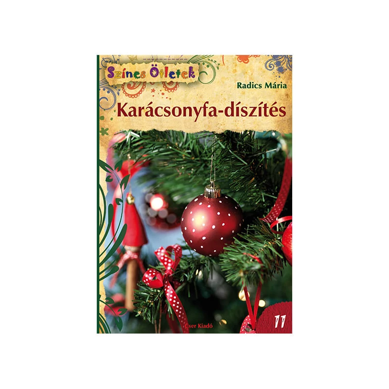 Színes ötletek 11. - Karácsonyfa-díszítés