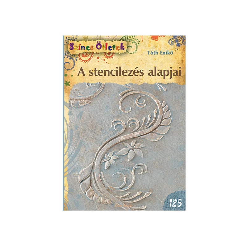 Színes ötletek 125. - A stencilezés alapjai