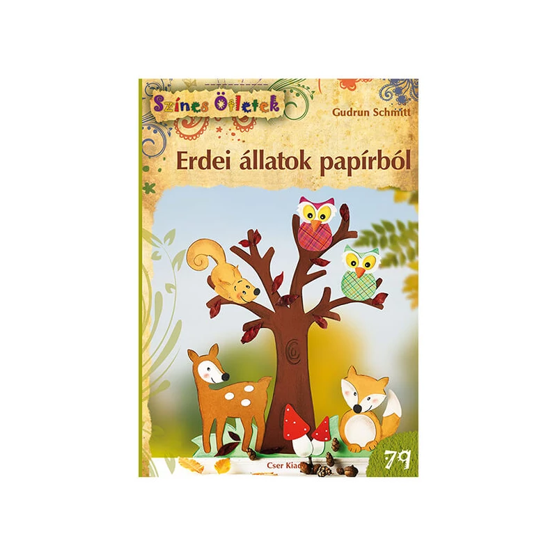 Színes ötletek 79. - Erdei állatok papírból