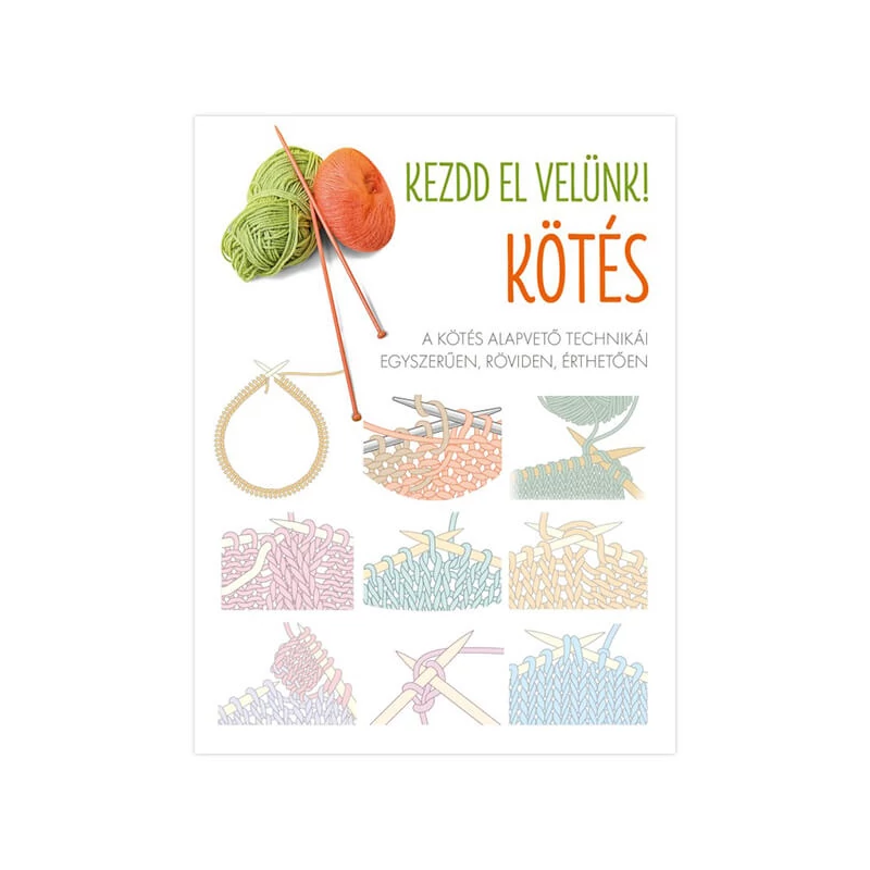 Kezdd el velünk! Kötés