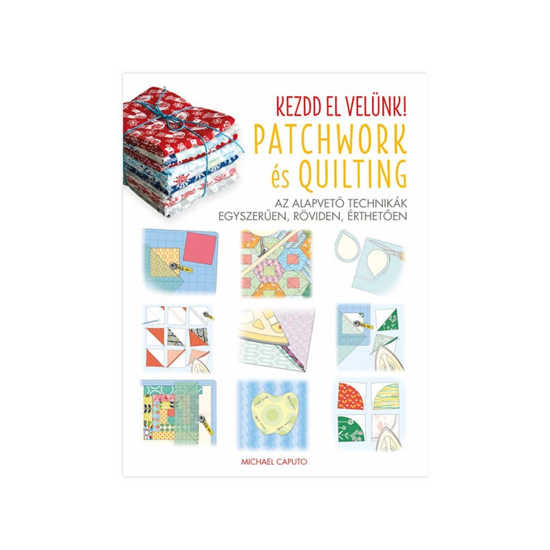 Kezdd el velünk! Patchwork és quilting
